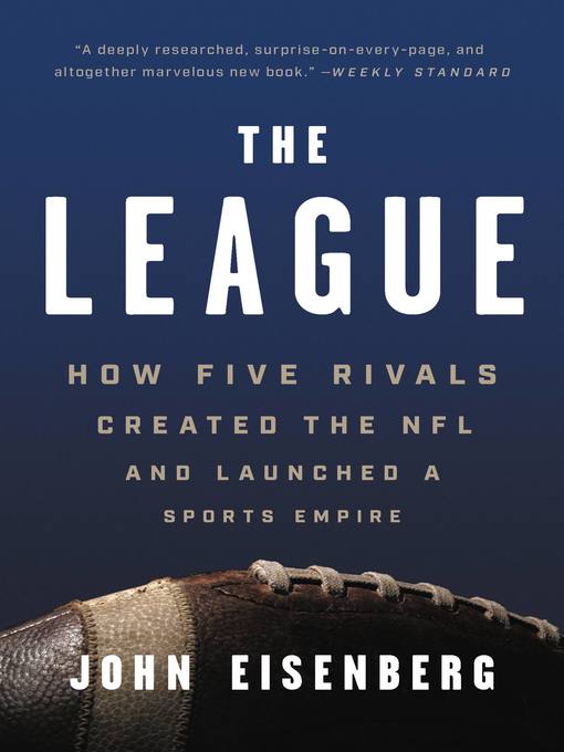 Title details for The League by John Eisenberg - Available